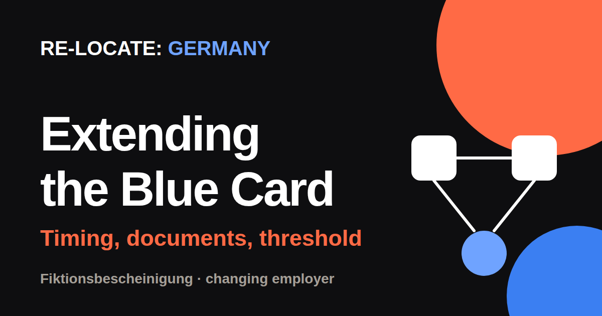 Extending the EU Blue Card: when to file, what they ask for and what happens if you are late