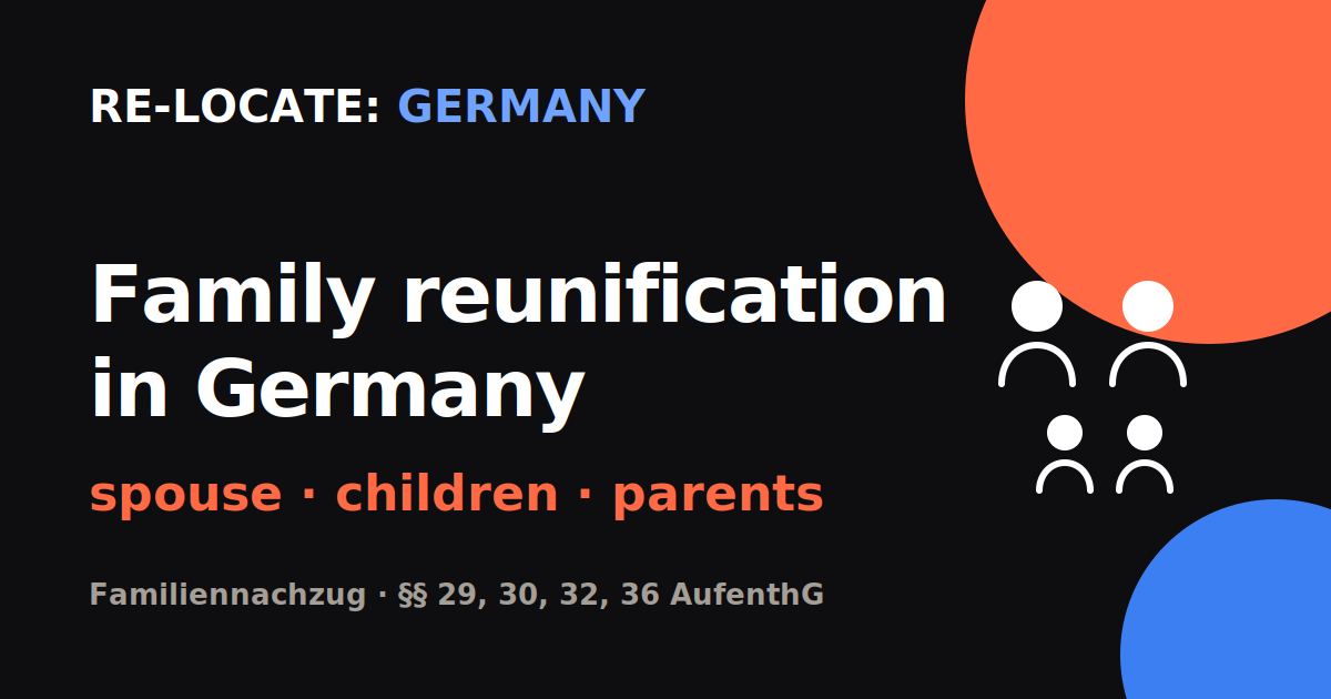 "Family reunification in Germany: bringing your spouse, children and parents"